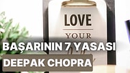 Başarının İç Dünyamızda Neyin Kaynağı Olduğunu Öğrenmeniz Gerek! Deepak Chopra: Başarının 7 Temel Yasası