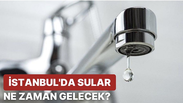 25 Eylül Pazar Günü İSKİ Su Kesintisi: Hangi İlçelerde Su Kesintisi Yaşanacak?