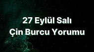 27 Eylül Salı Çin Burcuna Göre Günün Nasıl Geçecek?