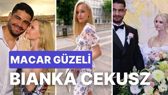 Milli Güreşçi Taha Akgül ile Evlenen Macar Güzeli Bianka Cekusz'u Yakından Tanıyalım!