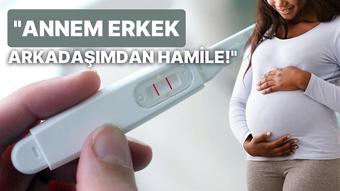 Annesinin Erkek Arkadaşından Hamile Kaldığını Öğrenen Kadının Türk Dizilerini Aratmayacak Aldatılma Hikayesi