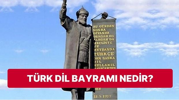 Türk Dil Bayramı Nedir, Ne Zaman Kutlanır? Türk Dil Bayramını Kim İlan Etti?