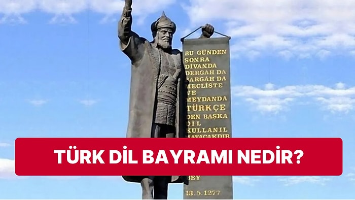 Türk Dil Bayramı Nedir, Ne Zaman Kutlanır? Türk Dil Bayramını Kim İlan Etti?