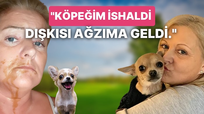 İshal Olan Köpeği Suratına Dışkıladığı İçin Hastanelik Olan Kadının Ağzınızın Tadını Kaçıracak Hikayesi