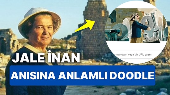 Google'ın Anmayı Unutmadığı Jale İnan Kimdir? Google'da Doodle Yapılan Jale İnan'ın Mesleği Nedir?