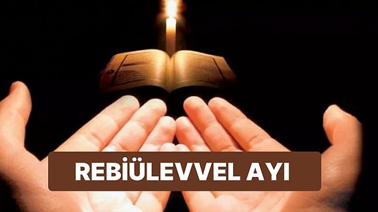 Rebiülevvel Ayı Ne Zaman Başlıyor? Rebiülevvel Ayı İbadetleri Neler? Hangi Dualar Okunur?
