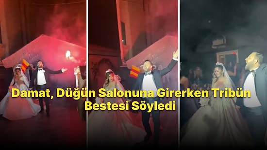 Düğün Salonuna Girerken Bağıra Bağıra Galatasaray Tribün Bestesi Söyleyen Damat