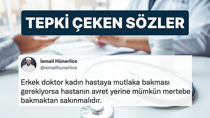 Erkek Doktorun Kadın Hastaların Avret Yerlerine Bakmamaları Gerektiğini Söyleyen Hoca Tepkilerin Odağında