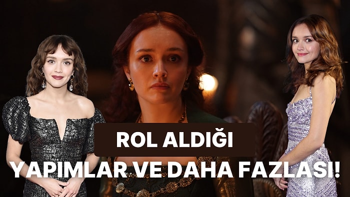 'House of the Dragon' Dizisinin Kraliçe Alicent Hightower'ı Olivia Cooke'un Hayatına Dair Tüm Detaylar!