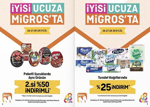 1. 26 - 27 - 28 - 29 Eylül tarihleri arasında Migros'ta paketli sucuklarda aynı ürünün 2.'si %50 indirimli.