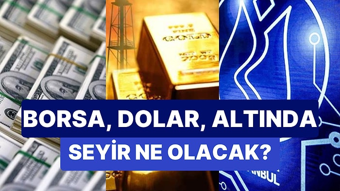 Borsalarda Toparlanma İsteği, Dolarda Güçlü Görünüm Sürüyor: Altın ve Petrol Fiyatları Yeşillendi!