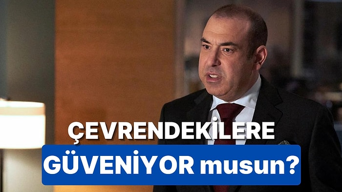 Çevrendekilere Güveniyor musun?