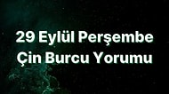 29 Eylül Perşembe Çin Burcuna Göre Günün Nasıl Geçecek?