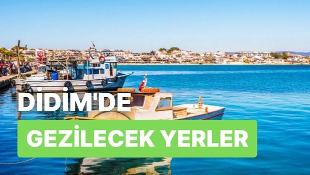 Didim Gezi Rehberi: Aydın'ın En Sevilen Turistik İlçelerinden Didim'de Gezilecek Yerler Listesi