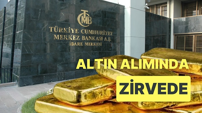 TCMB'nin Altın Merakı Sürüyor: Altında Pandemi Başından Bu Yana Görülen En Yüksek Seviye!