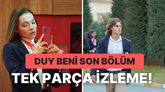 Duy Beni  13. Bölüm Tek Parça İzleme Ekranı: Duy Beni Son Bölüm Tek Parça Full İzleme Ekranı