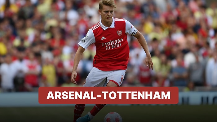 Arsenal-Tottenham Maçı Ne Zaman, Saat Kaçta? Arsenal-Tottenham Maçı Hangi Kanalda?