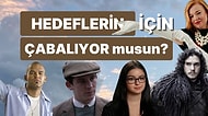 Hedeflerin İçin Çabalıyor musun?