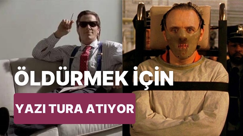Yamyam, Birden Fazla Kişiliği Var ve Öldürmekten Zevk Alıyor! Sinemanın Birbirinden Psikopat Film Karakterleri