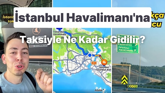 Anadolu Yakası'nın Ortalarından İstanbul Havalimanı'na Taksiyle Gitmek Ne Kadar Tutar?