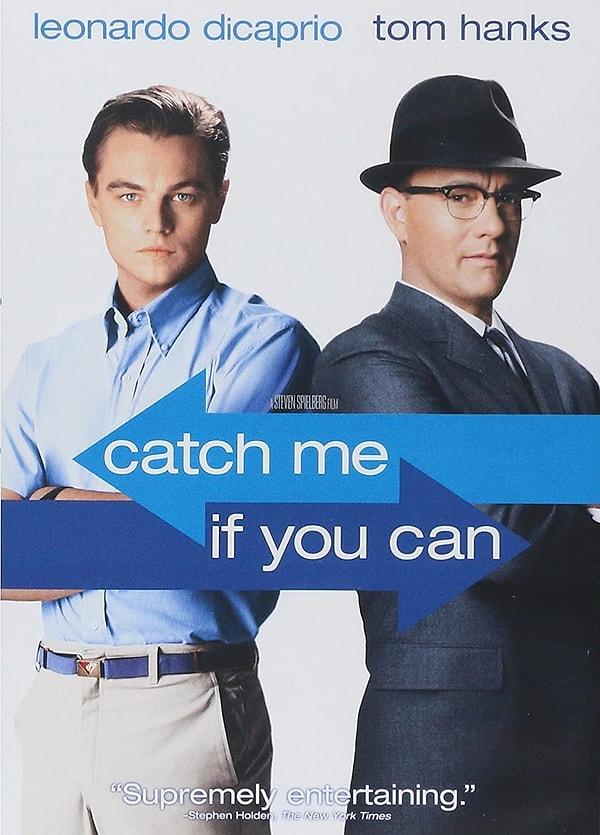 5. Catch Me If You Can / Sıkıysa Yakala (2002)- IMDb: 8.1