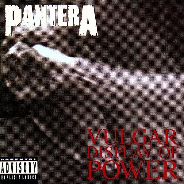 10. Pantera - Vulgar Display of Power (1992)