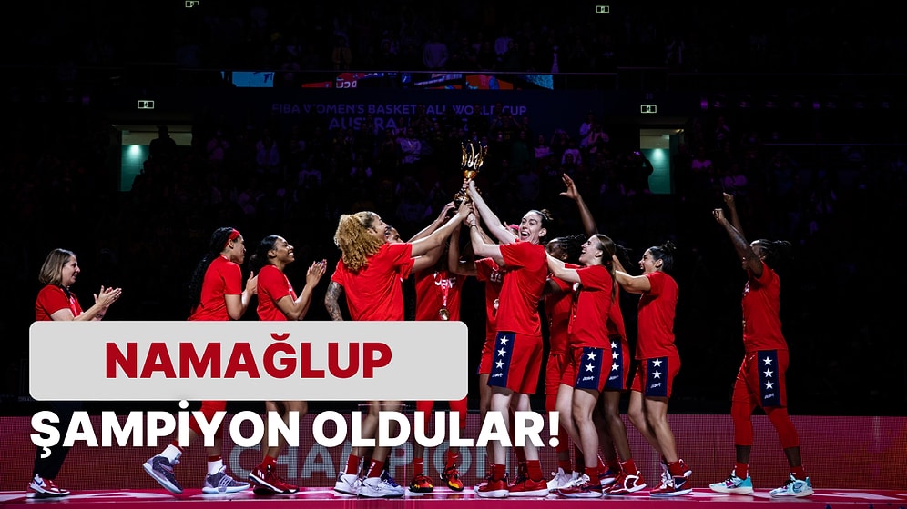 2022 FIBA Kadınlar Dünya Kupası'nda Şampiyon ABD!