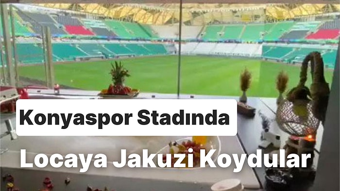 Türkiye'de İlk Defa Konyaspor Stadında: Tribüne 'Jakuzi' Koydular