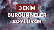 Günlük Burç Yorumuna Göre 3 Ekim Pazartesi Günün Nasıl Geçecek?