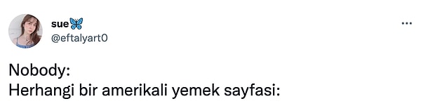 10. Amerikalı yemek sayfaları bizden feyz alsın...