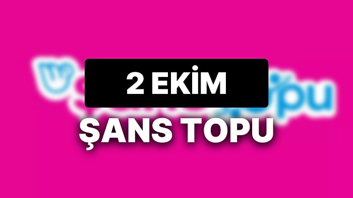 2 Ekim Şans Topu Sonuçları Açıklandı: 2 Ekim Şans Topu'nda Kazandıran Numaralar ve Tüm Detaylar