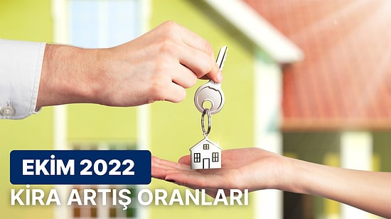 Ekim 2022 Kira Artış Oranı Sonunda Açıklandı: Kira Artış Oranı Ne Kadar Oldu?