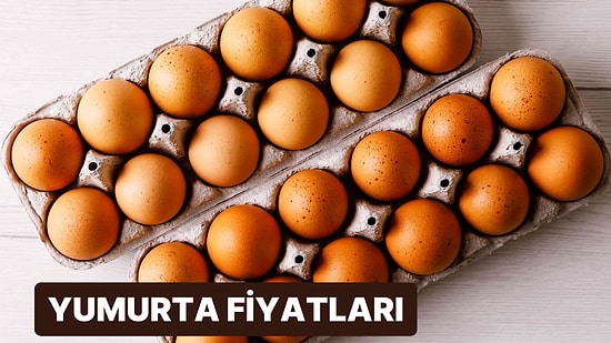 Yumurta Yeniden Zamlandı: Zamlanan Yumurta Fiyatları Ne Kadar, Kaç TL?