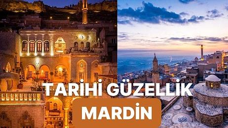 11 Sebep İle Neden Efsane Şehir Mardin'e Gidilmeli ve Görülmeli