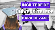 İngiltere'de Mezunları 15 Ay İçinde İş Bulamayan Üniversiteler Para Cezasına Çarptırılabilir!