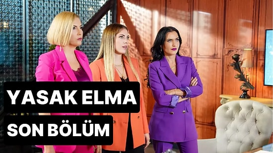 Yasak Elma 149. Bölüm İzleme Ekranı: Yasak Elma Son Bölüm Tek Parça Full İzle