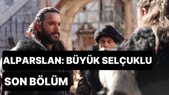 Alparslan: Büyük Selçuklu 30. Bölüm İzleme Ekranı: Alparslan Büyük Selçuklu Son Bölüm Tek Parça Full İzle