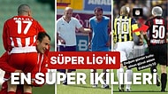 Nostalji Zamanı! İzlemeye Doyamadığımız Etle Tırnak Gibi Olan Süper Lig'in En Unutulmaz İkilileri