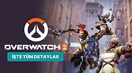 Overwatch 2 İle İlgili Merak Edilen Tüm Detaylar: Çıkış Tarihi, Sistem Gereksinimleri ve Daha Fazlası