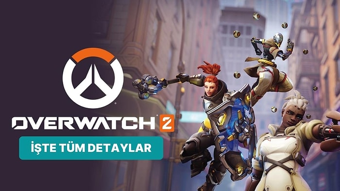 Overwatch 2 İle İlgili Merak Edilen Tüm Detaylar: Çıkış Tarihi, Sistem Gereksinimleri ve Daha Fazlası