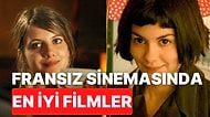 Fransız Sinemasına İlgi Duyanların Ayıla Bayıla İzleyeceği Birbirinden Güzel 35 Film