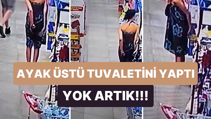 Mağazada Ayak Üstü Tuvaletini Yapan Kadının Şoke Eden Görüntüleri