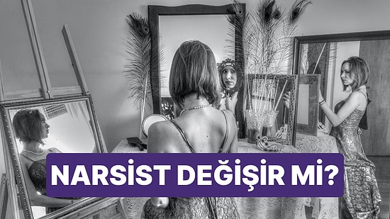 Bir Narsistle İnişli Çıkışlı İlişki Nasıldır? Narsist Düzelir mi?