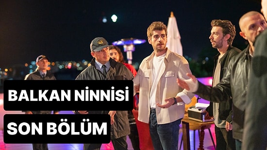 Balkan Ninnisi 14. Bölüm İzleme Ekranı: Balkan Ninnisi Son Bölüm Tek Parça Full İzle