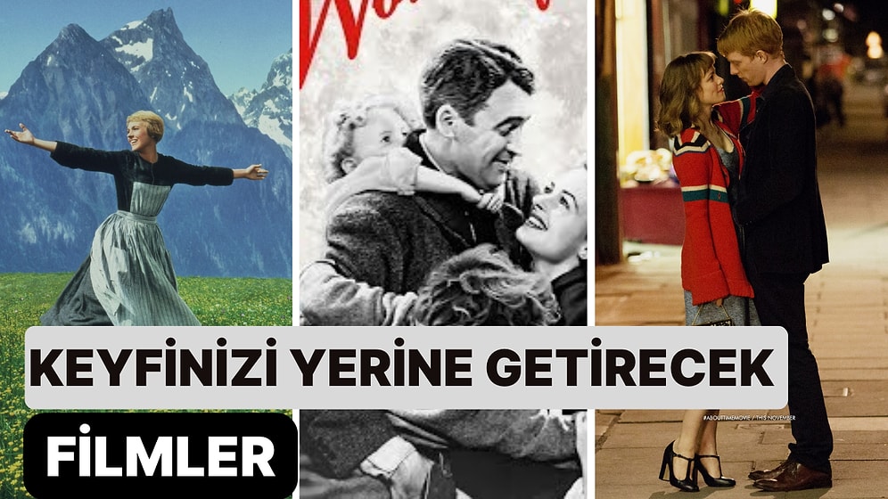 Üzerinizdeki Kara Bulutları Dağıtıp İçinize Tarifsiz Bir Mutluluk Aşılayacak 55 Film