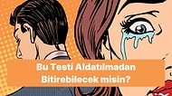 Bu Testi Aldatılmadan Bitirebilecek misin?