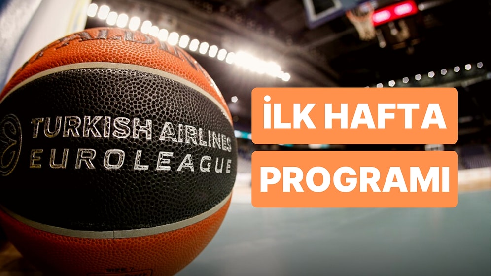 Euroleague'de Yeni Sezon Heyecanı Başlıyor: Euroleague İlk Hafta Programı