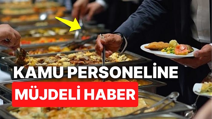 Kamu İşçilerinin Günlük Yemek Ücretine Zam Geldi! Günlük Yemek Ücreti Kaç TL Oldu?