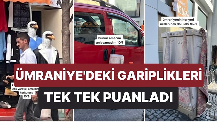 Ümraniye'de Gördüğü Gariplikleri Puanlayan TikTok Kullanıcısının Gündem Olan Videosu