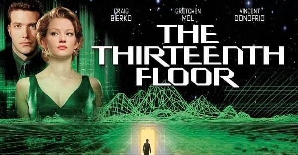 8. The Thirteenth Floor (1999) - IMDb: 7.0